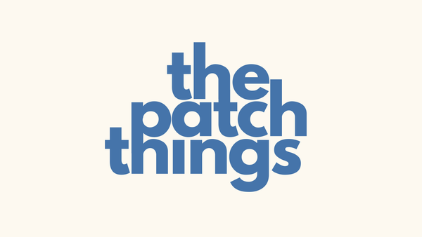 The Patch Things